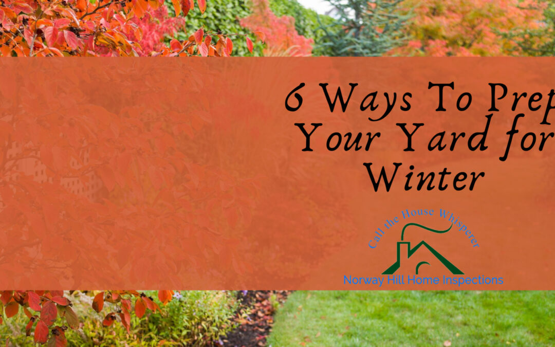 6 Ways To Prep Your Yard for Winter